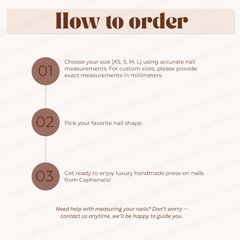 May include: A guide on how to order press-on nails, with steps in brown text on a cream background. Instructions include choosing a size, selecting a nail shape, and enjoying the product. Measurements are in millimeters.