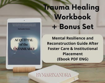 Absolución de lo Indomable | Guía de Resiliencia y Reconstrucción Mental Tras el Acogimiento Familiar y la Internación en Instituciones (Libro electrónico PDF ENG)