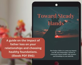 Hacia Manos Firmes | Sanando la Pérdida del Padre y los Problemas de Apego | Construyendo Relaciones Saludables y Seguridad Emocional | Ebook PDF ENG