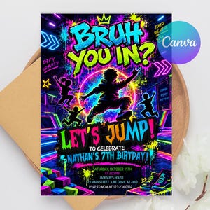 May include: A neon-coloured party invitation featuring silhouettes of people jumping on trampolines against a black background. Text includes "BRUH YOU IN?", "LET'S JUMP!", "TO CELEBRATE NATHAN'S 7TH BIRTHDAY!", "SATURDAY, OCTOBER 15TH AT 2:00 PM", and "JACKSON'S HOUSE".