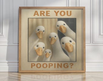 Funny Goose Bathroom Print: "Are You Pooping?" - Toilet Humor (Digital Download)