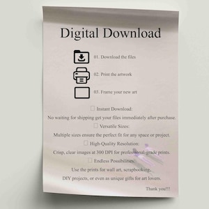 May include: A beige paper with the words "Digital Download" at the top. Below are instructions with icons for downloading, printing, and framing artwork. Additional text highlights instant download, versatile sizes, high-quality resolution, and endless possibilities.