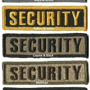 May include: Embroidered patches with the word "SECURITY" in bold, capital letters. The patches come in five color combinations: black and white, yellow and black, coyote and black, multitan, and olive drab and black. These patches are likely for uniforms or gear.