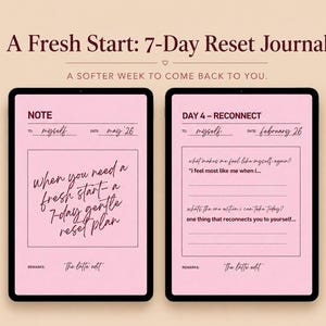 Pode incluir: Dois tablets digitais exibindo um diário de reinicialização de 7 dias na cor rosa. A tela esquerda mostra uma página de notas com o texto 'when you need a fresh start- a 7-day gentle reset plan'. A tela direita mostra 'DAY 4 - RECONNECT'.