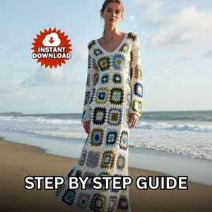 Puede incluir: Un vestido largo de crochet color crema con cuello en V y mangas largas. El vestido presenta un diseño de patchwork con cuadrados en tonos de azul, verde y marrón. Las palabras "INSTANT DOWNLOAD" y "STEP BY STEP GUIDE" son visibles.