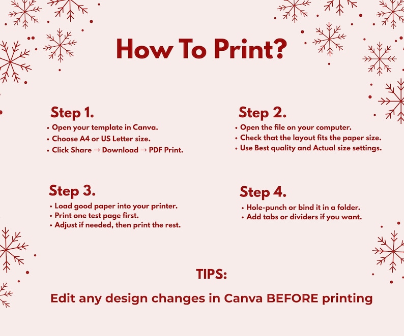 May include: A light pink infographic with the title "How To Print?" and instructions in four steps. The steps include opening a template in Canva, opening the file on a computer, loading paper into a printer, and hole-punching or binding the printout. Snowflake illustrations decorate the edges.
