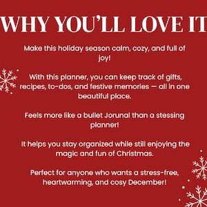 May include: A red background with white text that reads "WHY YOU'LL LOVE IT." The text describes a planner for the holiday season, emphasizing organization and festive memories. White snowflake graphics are in the corners.