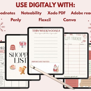 May include: Digital planner templates displayed on tablets. The templates include a shopping list, weekly goals, and gift tracker. The text "USE DIGITALY WITH: Goodnotes, Noteability, Xodo PDF, Adobe reader, Penly, Flexcil, Canva" is at the top. A stylus is in the foreground.