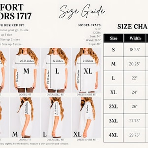 May include: A size guide for Comfort Colors 1717 t-shirts. The chart includes measurements for sizes S to 4XL, with widths ranging from 18.25 inches to 29.75 inches and lengths from 26.62 inches to 33.5 inches. The guide also shows how the fit changes based on the desired style.