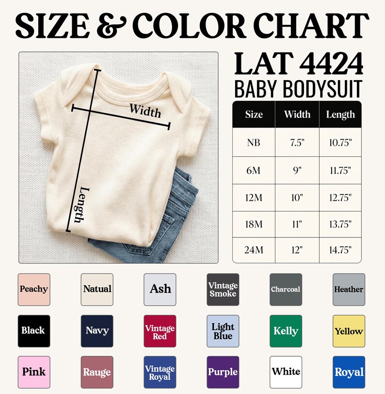 May include: A size and color chart for a baby bodysuit, LAT 4424. The chart shows measurements in inches for various sizes, ranging from newborn to 24 months. Color options include Peachy, Natural, Ash, and more. A cream-colored baby bodysuit is shown.