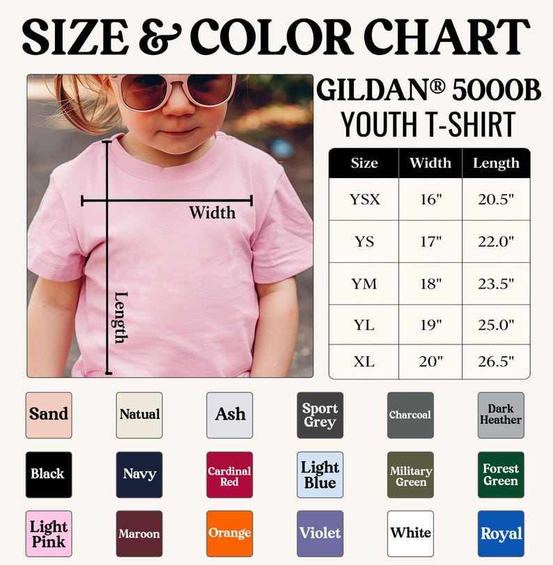 May include: A size and color chart for Gildan 5000B youth t-shirts. The chart includes sizes YSX to XL, with width measurements from 16 to 20 inches and lengths from 20.5 to 26.5 inches. Color options include Sand, Black, Light Pink, Natural, Navy, Maroon, Ash, Cardinal Red, Orange, Sport Grey, Light Blue, Violet, Charcoal, Military Green, White, Dark Heather, Forest Green, and Royal.