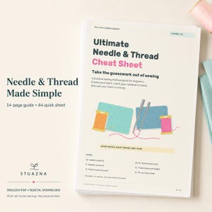 Può includere: Una guida digitale di 14 pagine intitolata Ultimate Needle & Thread Cheat Sheet. Il documento presenta una guida alla macchina da cucire per principianti, incluse illustrazioni di aghi, rocchetti di filo e campioni di tessuto con testo esplicativo.