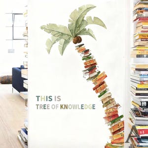 May include: A wall decal featuring a watercolor illustration of a palm tree with a trunk made of stacked books. The text "THIS IS TREE OF KNOWLEDGE" is below the tree. The leaves are green, and the books are various colors.