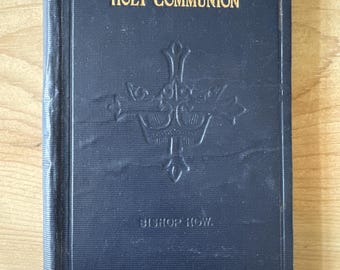 Holy Communion Book by Bishop How 1947 inscription