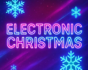 May include: A neon sign with the words "ELECTRONIC CHRISTMAS" in pink and blue. The background is a gradient of purple and blue with streaks of light and four blue snowflakes.