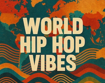 May include: A vintage-style poster with a world map in orange, red, and teal. The words "WORLD HIP HOP VIBES" are in large, off-white block letters. Wavy lines in various colors are at the bottom.
