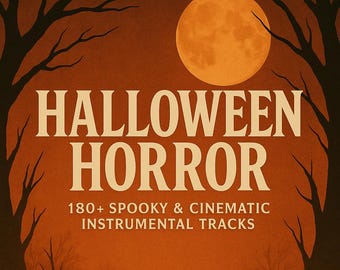 May include: An orange and brown Halloween-themed graphic with the words "HALLOWEEN HORROR" in large, bold letters. Below, it reads "180+ SPOOKY & CINEMATIC INSTRUMENTAL TRACKS." A full moon and silhouetted trees complete the design.