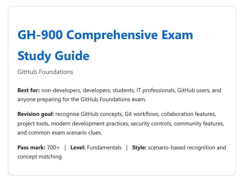 K&ouml;nnte beinhalten: Eine wei&szlig;e Informationskarte mit dem Titel GH-900 Comprehensive Exam Study Guide f&uuml;r GitHub Foundations. Sie listet die Zielgruppe, Revisionsziele wie Git-Workflows und Sicherheitskontrollen, eine Bestehensgrenze von 700+ und das Grundlagenniveau auf.