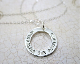 Nevertheless She Persisted Necklace | Inspirational Jewelry | Sterling Silver | Hand Stamped | Motivational Quote
