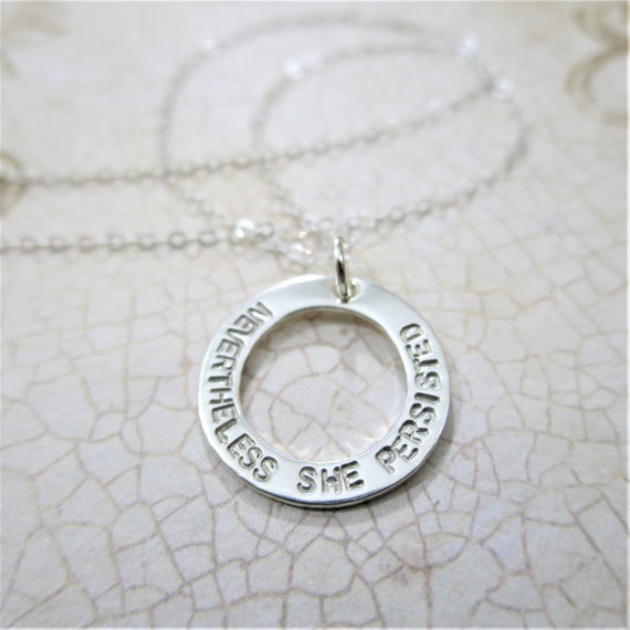 Nevertheless She Persisted Necklace | Inspirational Jewelry | Sterling Silver | Hand Stamped | Motivational Quote