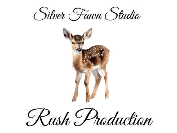 RUSH PRODUCTION | Silver Fawn Studio (Please message prior to purchase as noted in description)