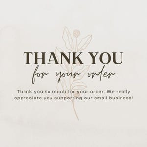 Puede incluir: Tarjeta beige con las palabras "THANK YOU for your order" en texto marr&oacute;n oscuro. La tarjeta tambi&eacute;n incluye una ilustraci&oacute;n floral y un mensaje de agradecimiento.