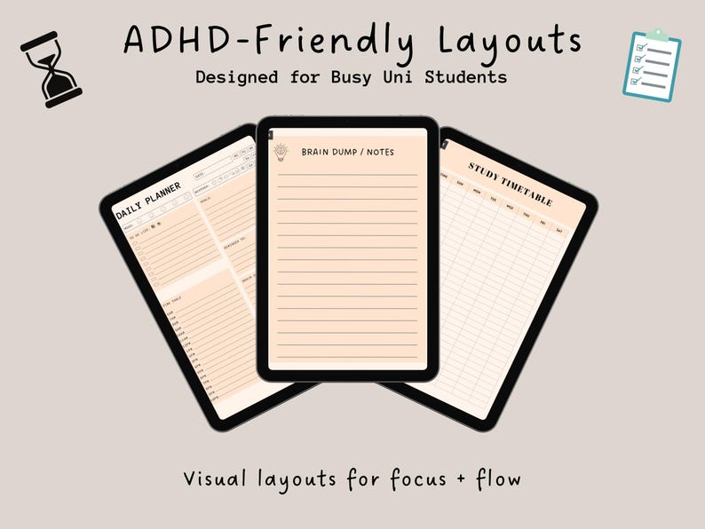 Pode incluir: Tr&ecirc;s tablets digitais com layouts de planejador. Os tablets exibem p&aacute;ginas "Daily Planner", "Brain Dump / Notes" e "Study Timetable". O texto "ADHD-Friendly Layouts" e "Designed for Busy Uni Students" est&aacute; no topo. A frase "Visual layouts for focus + flow" est&aacute; na parte inferior.