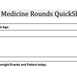 Puede incluir: Documento blanco titulado "Internal Medicine Rounds QuickSheet" con secciones para información del paciente y notas subjetivas. Incluye campos para el nombre del paciente, la edad, el número de habitación y una línea. Sección adicional para eventos nocturnos.