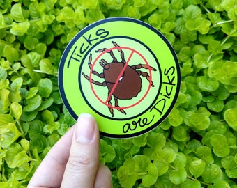 Tick Sticker, Sticker, Ticks are Dicks, Bumper Sticker, Car Sticker, Lyme Disease, Lyme Disease Awareness, Rocky mountain Spotted Fever