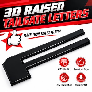 May include: A glossy black 3D raised letter for a vehicle tailgate. The image features the text 3D RAISED TAILGATE LETTERS and MAKE YOUR TAILGATE POP, along with icons indicating ABS plastic, premium tape, easy installation, and waterproof features.