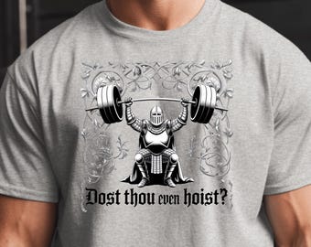Dost Thou Even Hoist Heavy Cotton T Shirt, Lifter Gift, Weight Room Protein Present, Workout Apparel, Dumbbell Barbell Exercise Squat Shirt