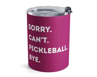 Bicchiere termico personalizzato "Sorry Can't Can't Pickleball Bye", 295 ml, in acciaio con isolamento sottovuoto, regalo per giocatore, regalo per appassionati di racchette, ideale per festeggiare un compleanno.