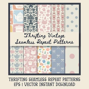 May include: A collection of ten seamless repeat patterns featuring vintage-inspired illustrations of kitchenware, bows, and polka dots in muted tones. The text Thrifting Vintage Seamless Repeat Patterns is displayed across the center and bottom.