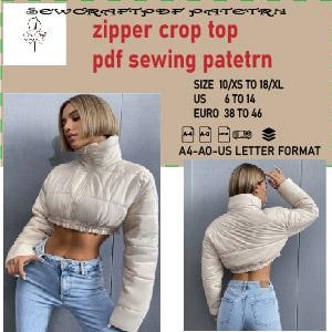 May include: A quilted, cream-colored zipper crop top with long sleeves. The image shows the top from the front and back, with the text "zipper crop top pdf sewing patetrn" and size information in US and Euro sizes.
