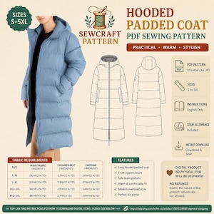 May include: A digital PDF sewing pattern for a long, light blue hooded padded coat. The image displays a finished coat, technical line drawings of the front and back, a size range of S-5XL, fabric requirements, and a list of features.