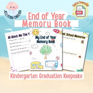 May include: A digital download of a kindergarten graduation keepsake memory book. The cover features a sun, tree, and school bus illustration. The book includes pages for memories, with the text "End of Year Memory Book" and "Kindergarten Graduation Keepsake".
