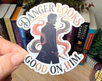 Danger Looks Good on Him Sticker | Dark Romance Bookish Sticker | Morally Gray Book Boyfriend