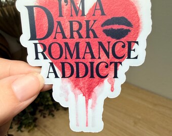 I’m a Dark Romance Addict Sticker | Gothic Book Lover Vinyl Sticker