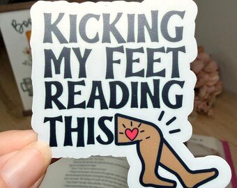 Kicking My Feet Reading This Sticker | Funny Romance Reader Sticker | Bookish Vinyl Decal