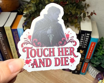 Touch Her and Die Sticker | Dark Romance Vinyl Sticker | Morally Gray Protector Bookish Decal