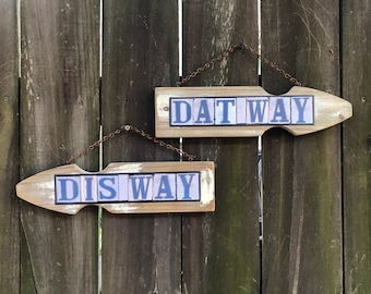 Saints Football, New Orleans Street Signs, Dis Way, Dat Way, Recycled Wood, Picket Fenceboard, Tailgate Party, Superbowl