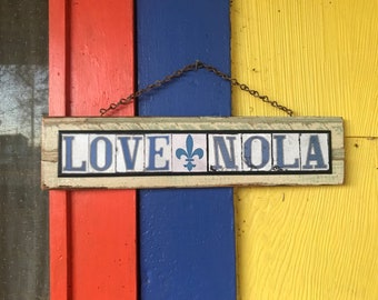 New Orleans, Love NOLA, Recycled Wood Signs, Street Tile Font, Fleur de Lis, Gift under 50, Birthday Gift, Salvage Art, Trendy Sign