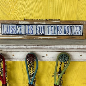 New Orleans Art, Street Signs, Laissez les bon Temps Rouler, Mixed Media, Salvage Wood, French Quarter, Let the Good Times Roll
