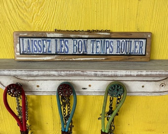 New Orleans Art, Street Signs, Laissez les bon Temps Rouler, Mixed Media, Salvage Wood, French Quarter, Let the Good Times Roll