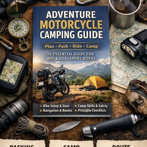 Adventure Motorcycle Camping Guide PDF | ADV & Dual Sport Trip Planner | Off Road Bike Packing, Routes and Camp Setup