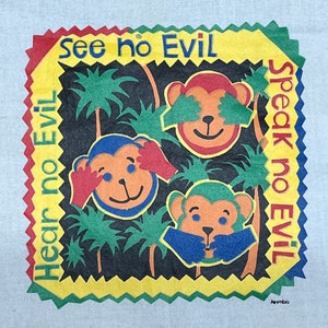 May include: A yellow, green, and red framed illustration of three monkeys with the text "See no Evil, Hear no Evil, Speak no Evil".