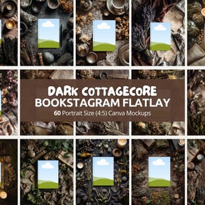 May include: A selection of dark cottagecore-themed mockups for Instagram flatlays. The image shows various arrangements with dried herbs, candles, and other rustic items. The text in the image reads "DARK COTTAGECORE BOOKSTAGRAM FLATLAY" and "60 Portrait Size (4:5) Canva Mockups."