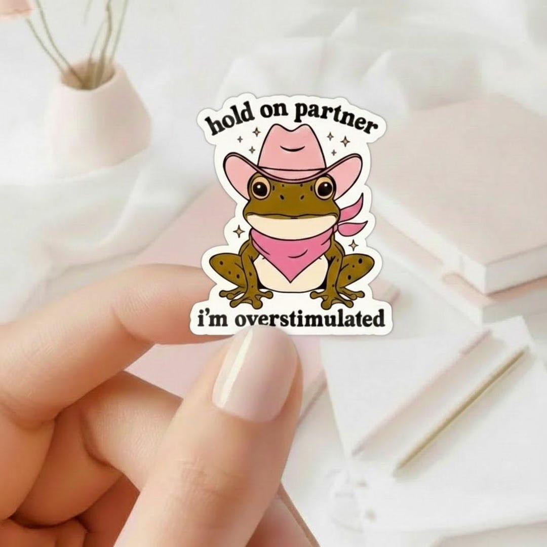 Hold on Partner Overstimulated Frog Sticker | Funny Anxiety Decal ...