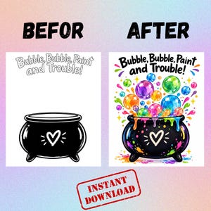 May include: A side-by-side comparison showing a black and white line art cauldron labeled 'BEFOR' and a colorful painted version labeled 'AFTER'. Both feature a black cauldron with a white heart and the text 'Bubble, Bubble, Paint and Trouble!'