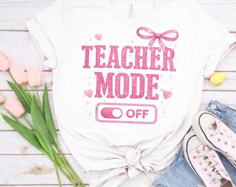 Teacher Mode Off PNG | Pink Coquette Bow, Last Day of School Sublimation Design